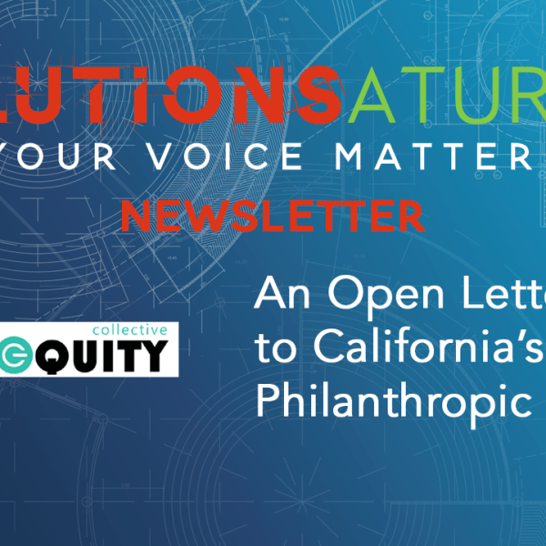 An Open Letter to California’s Philanthropic Leaders