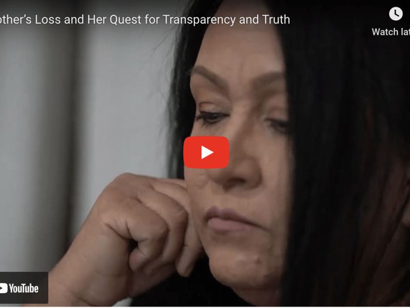 A Mother’s Loss and Her Quest for Transparency and Truth