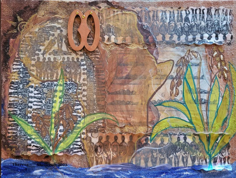 According to Polley-Shellcroft, this “Mixed media collage, paint and rice grains, [was created] on burlap canvas board 16 x 20 inches” piece focuses on the Middle Passage and its horrors. “My ancestors smuggling rice represents their resilience, drive for survival and resistance to the Trans-Atlantic Slave trade. I chose the browns as symbols of skin color, as well as the nightmare spaces in the ship’s hull,” she said. Artwork photographed by Theresa D. Polley-Shellcroft